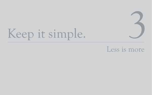 Keep it simple.